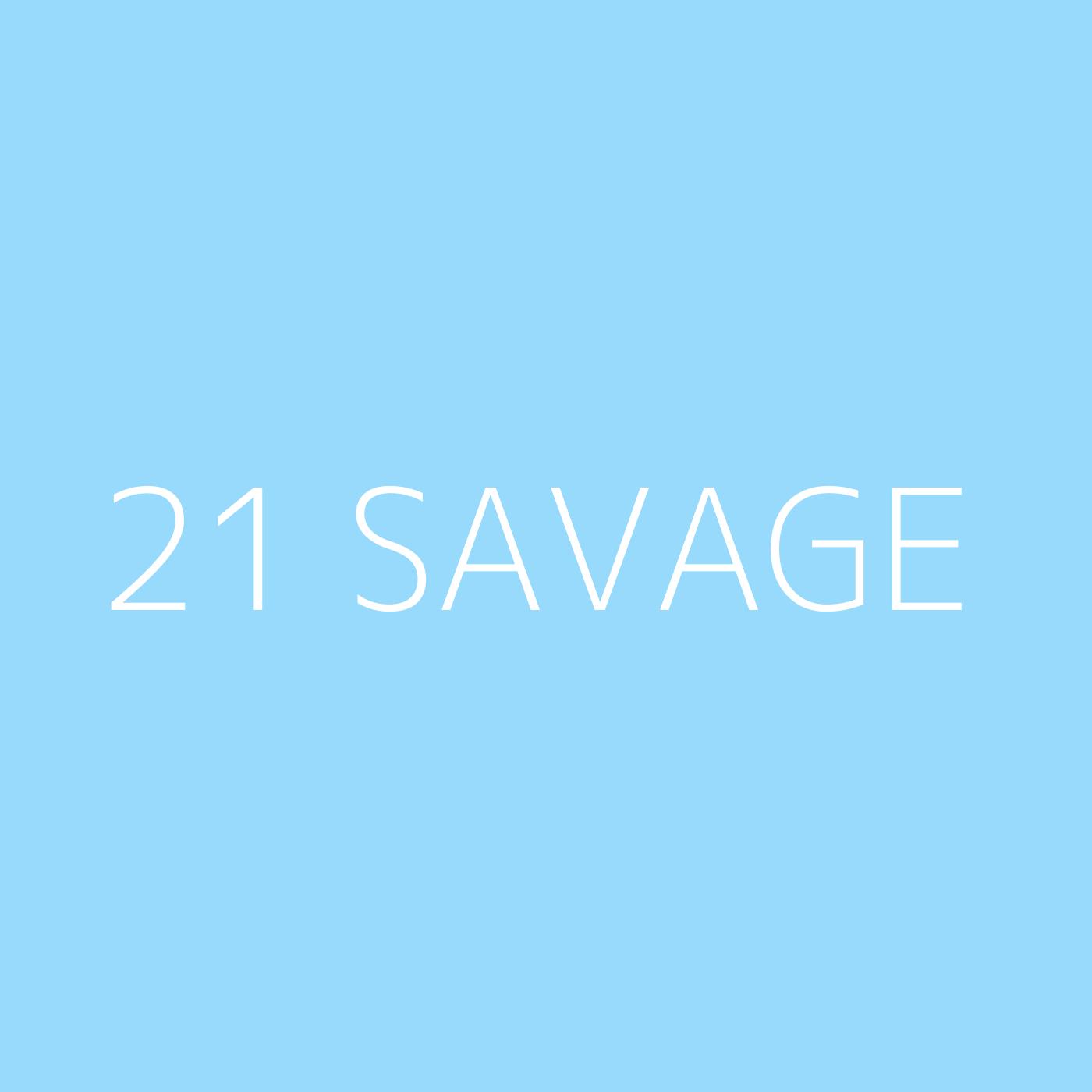 21 Savage Playlist Artwork