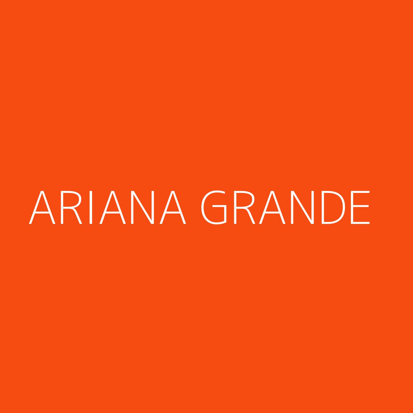 Ariana Grande Playlist Artwork