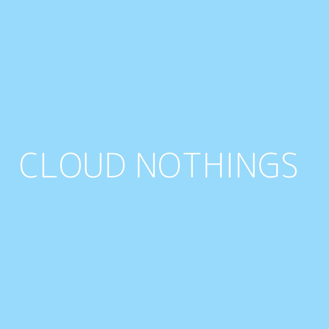 Cloud Nothings Playlist Artwork