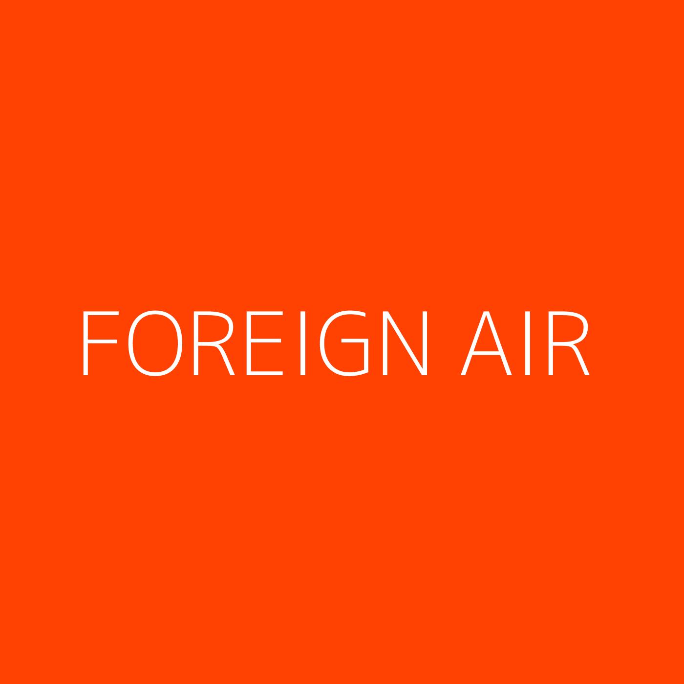 Foreign Air Playlist Artwork