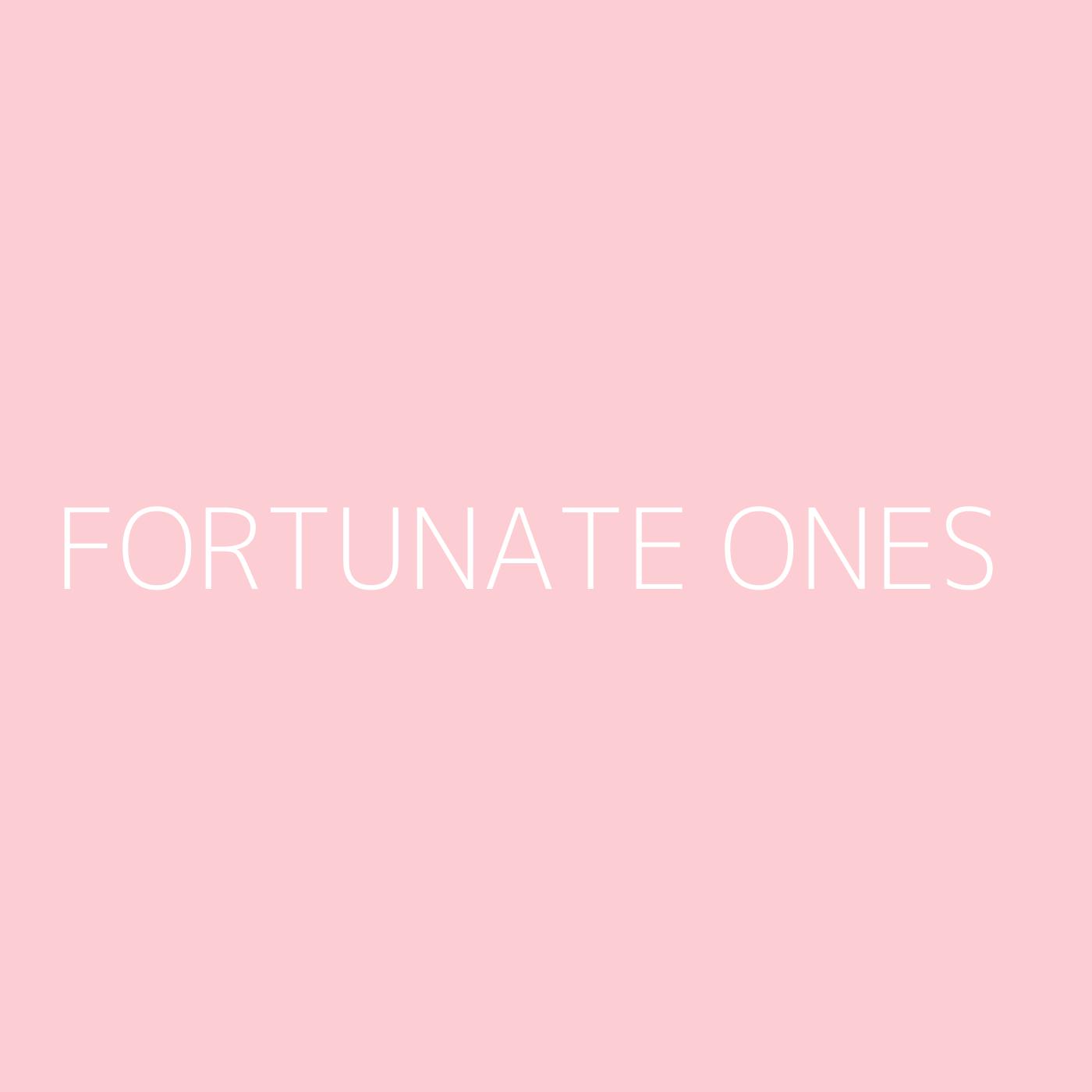 Fortunate Ones Playlist Artwork