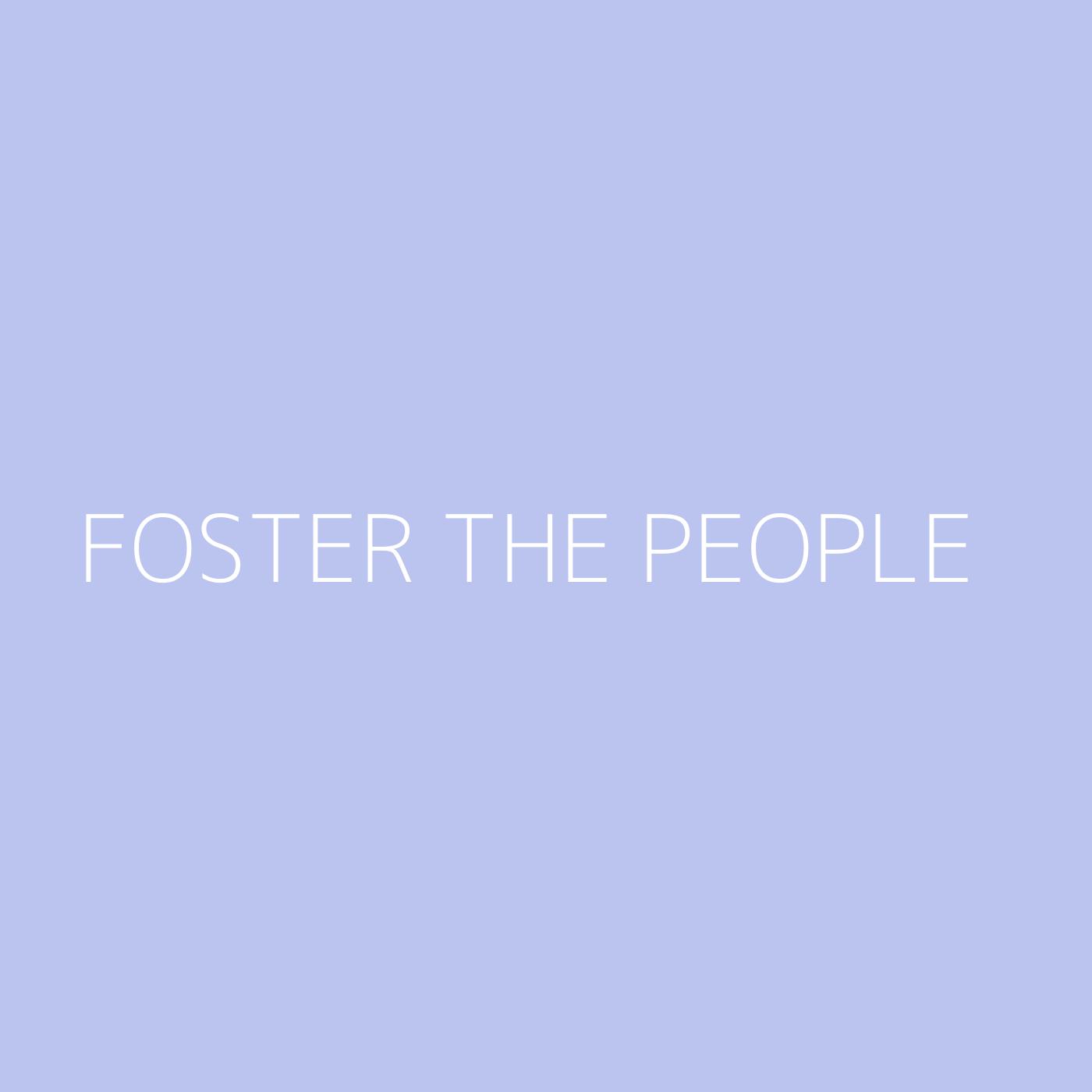 Foster The People Playlist Artwork