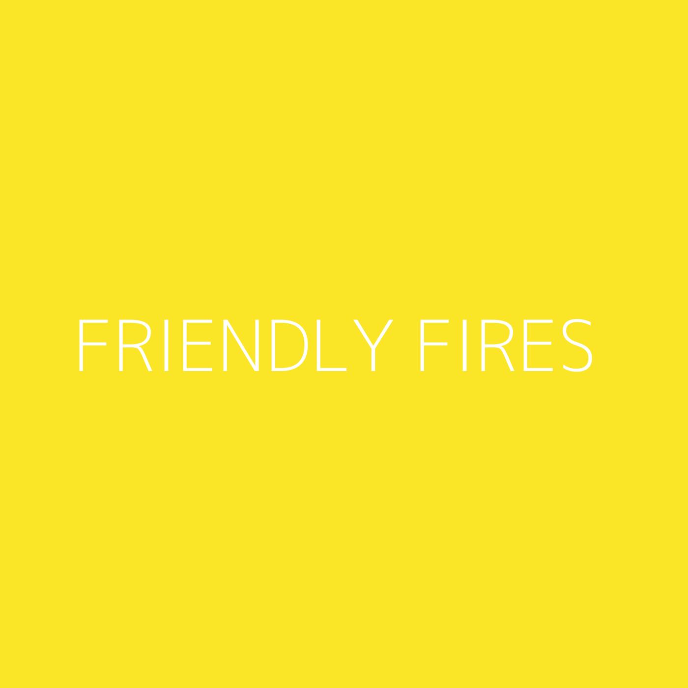 Friendly Fires Playlist Artwork