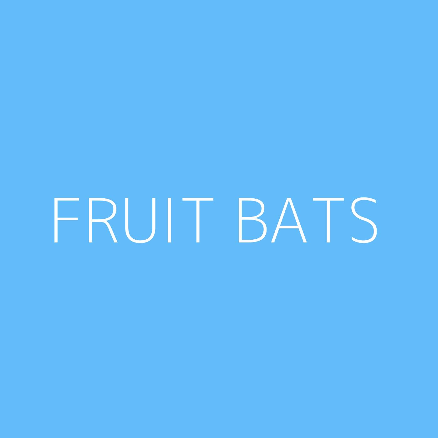 Fruit Bats Playlist Artwork