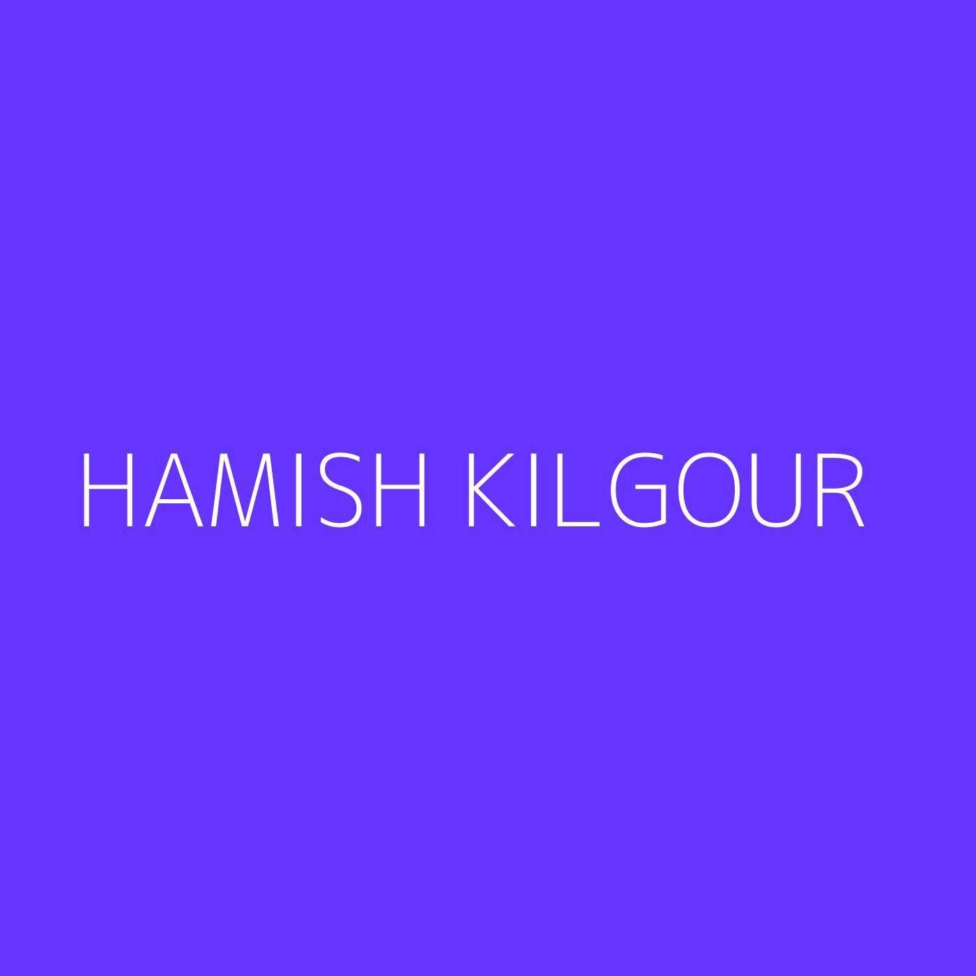 Hamish Kilgour Playlist Artwork