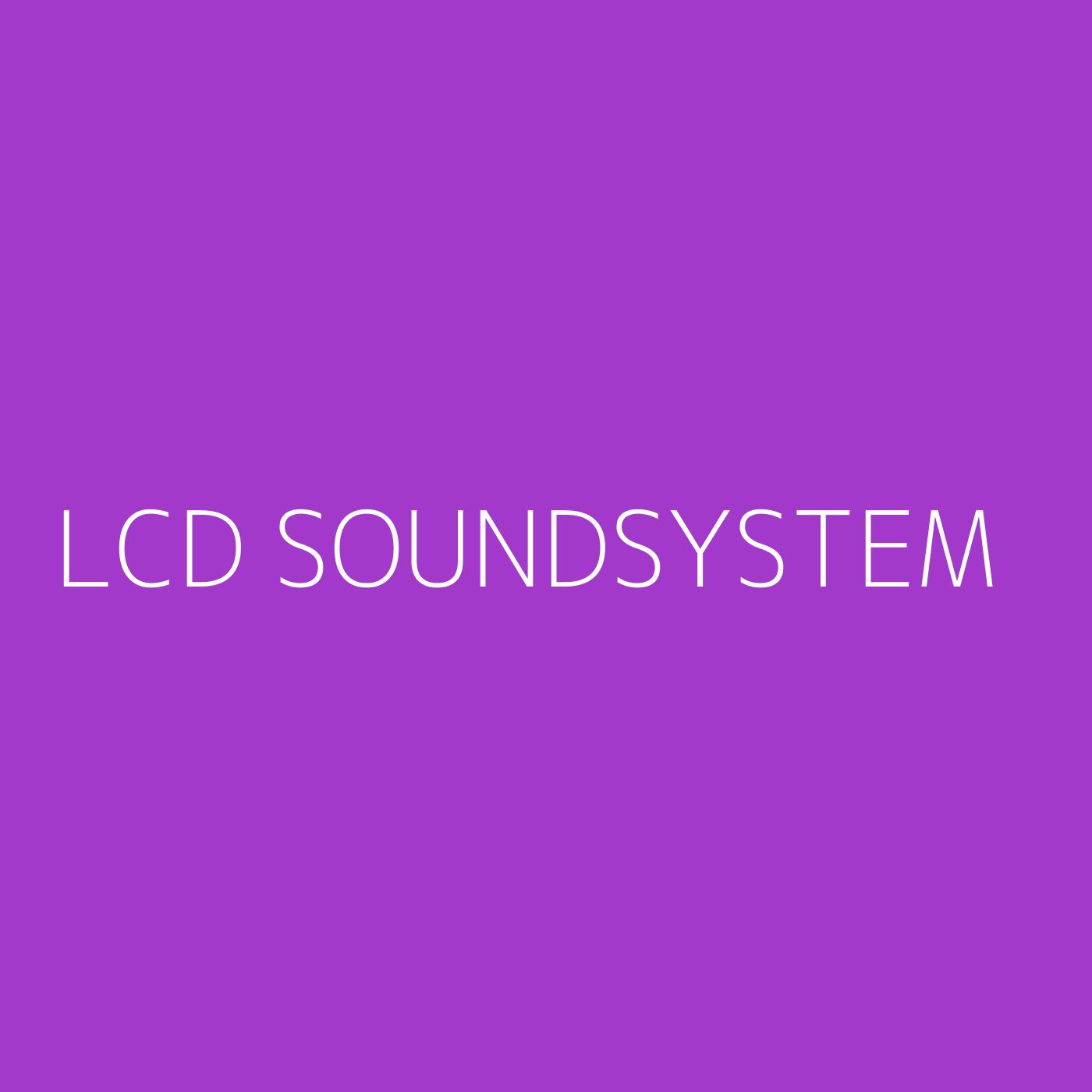 LCD Soundsystem Playlist Artwork