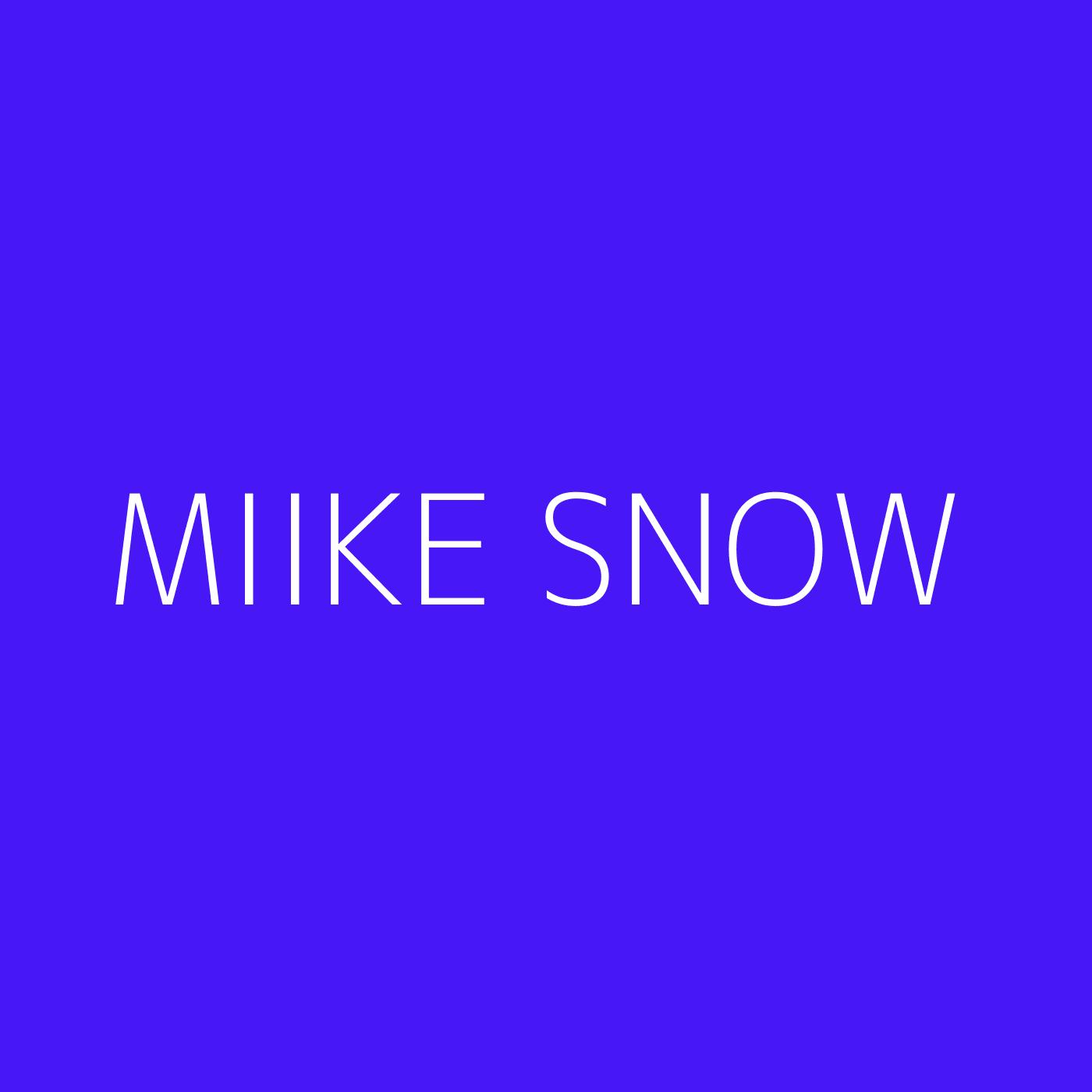 Miike Snow Playlist Artwork