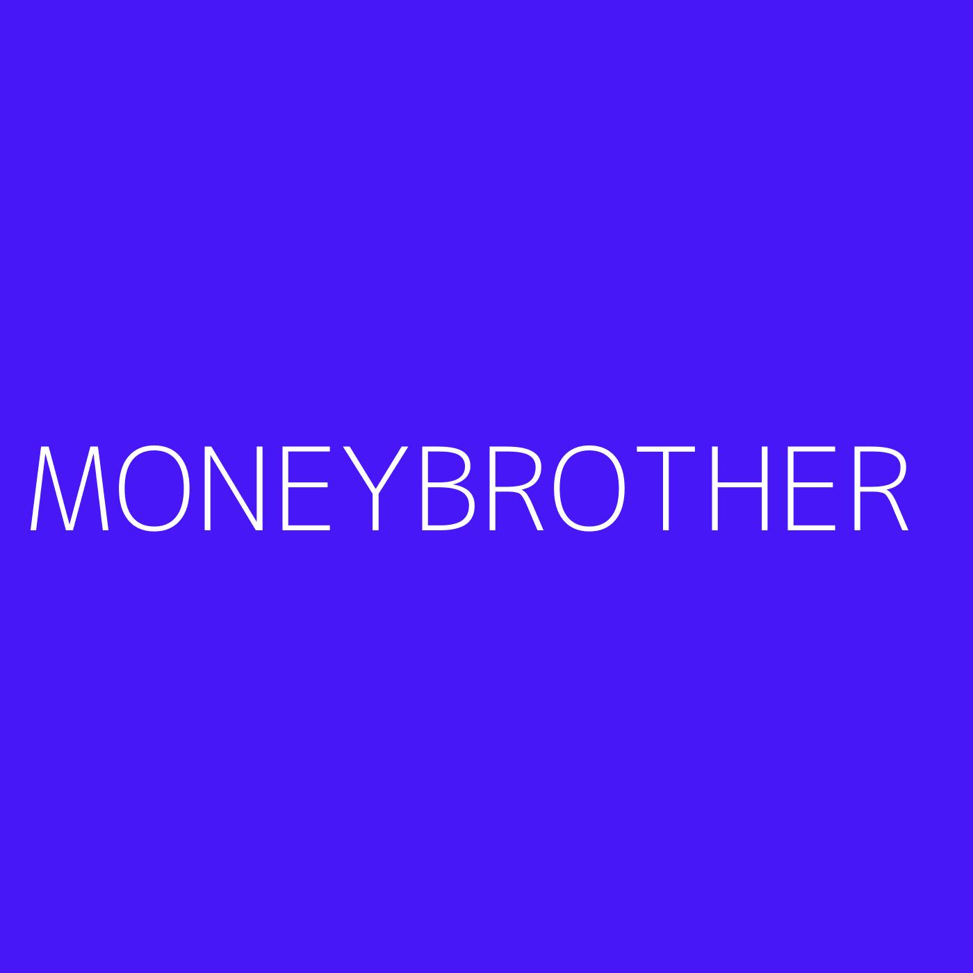 Moneybrother Playlist Artwork