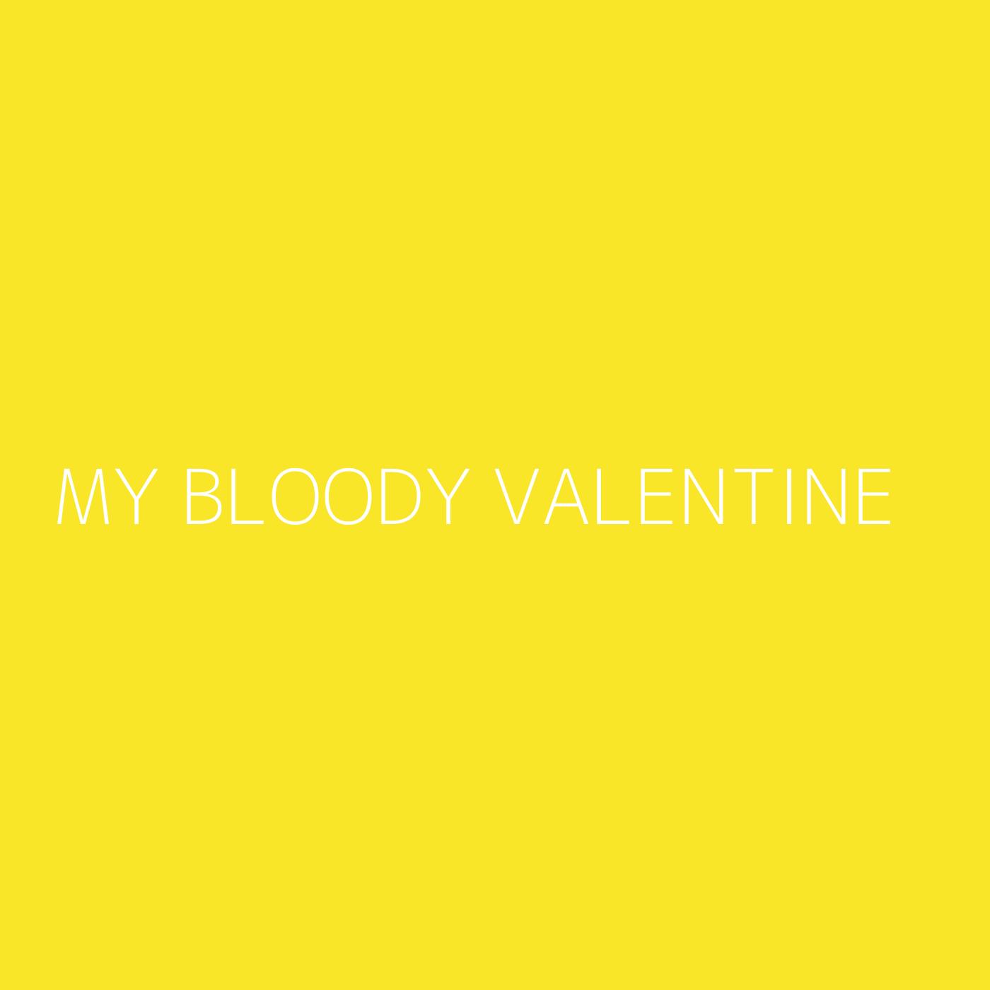 My Bloody Valentine Playlist Artwork