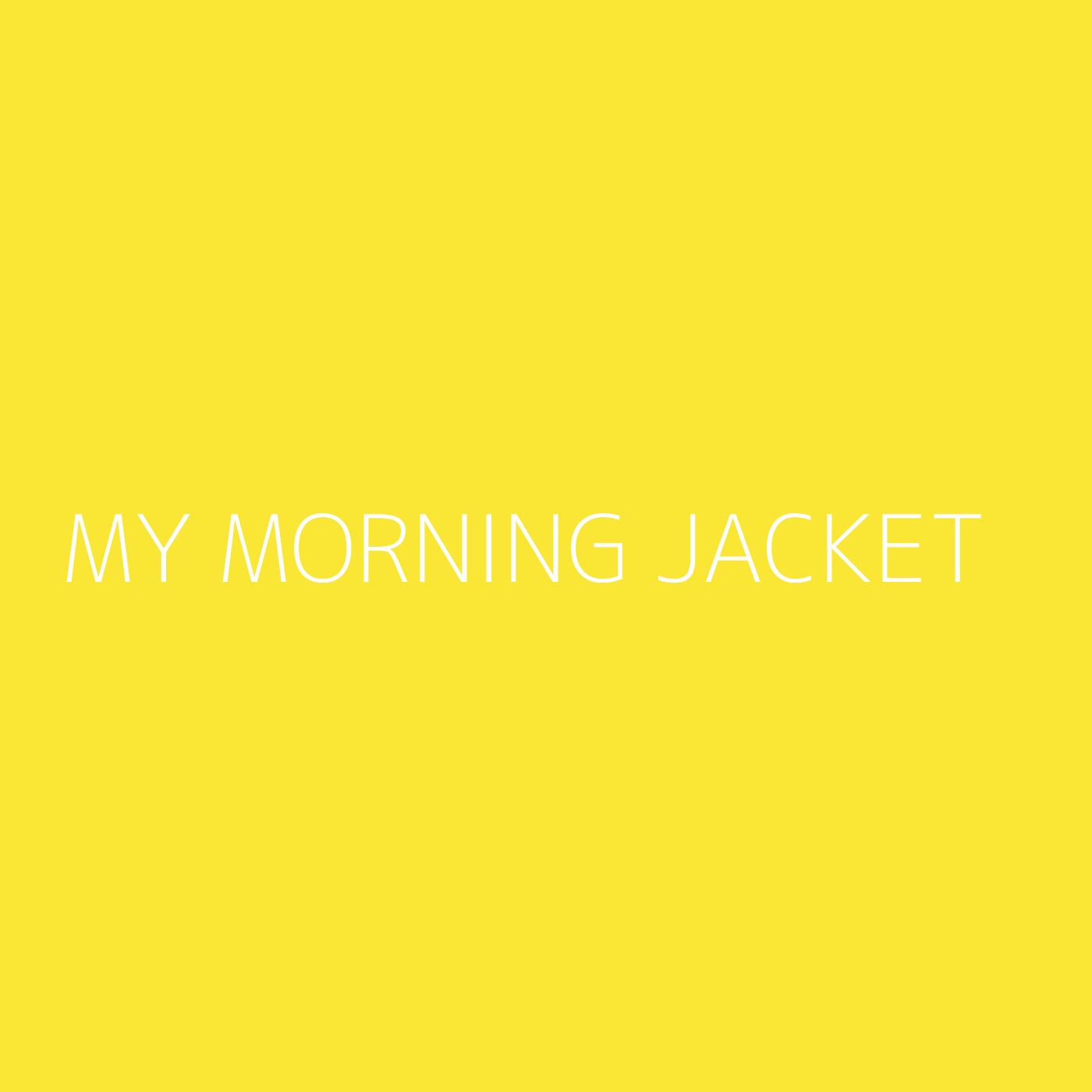 My Morning Jacket Playlist Artwork