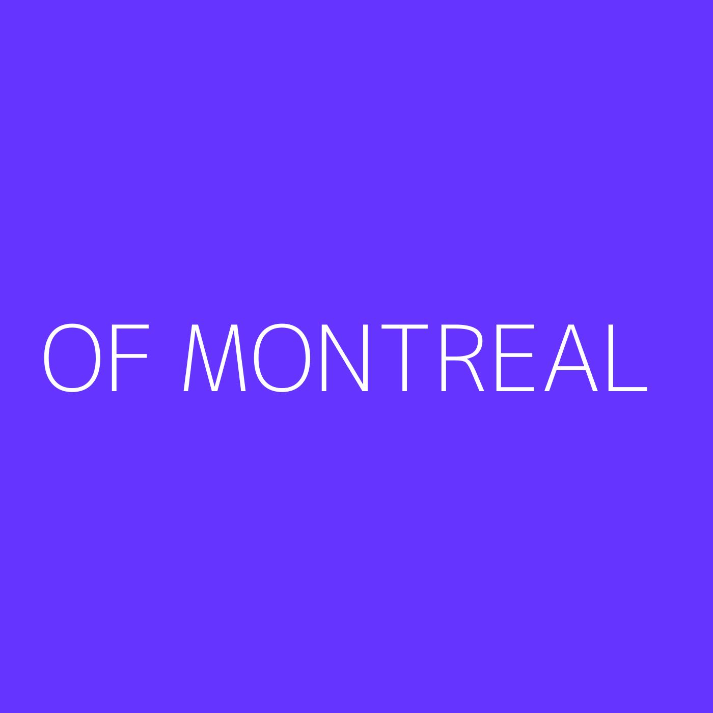 of Montreal Playlist Artwork