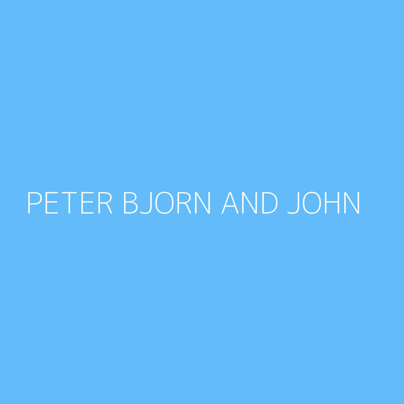 Peter Bjorn and John Playlist Artwork