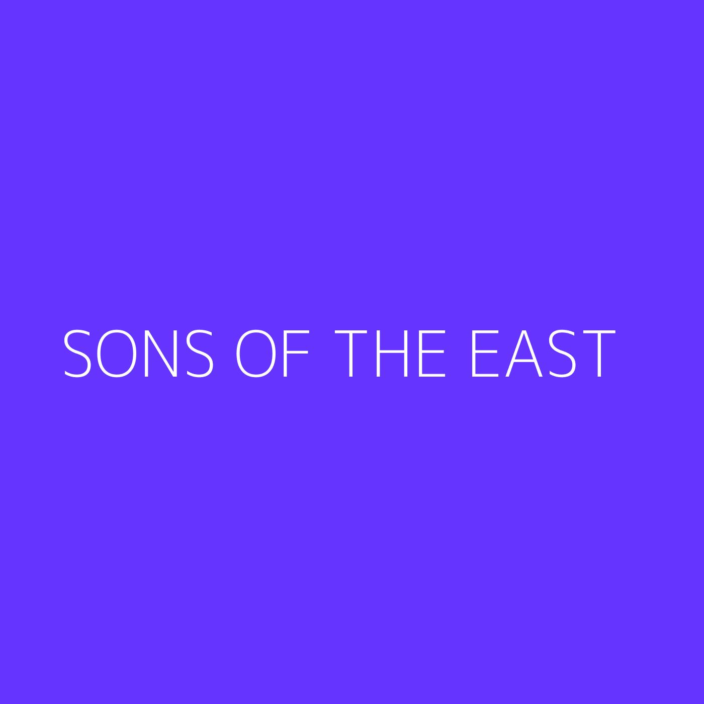 Sons Of The East Playlist Artwork