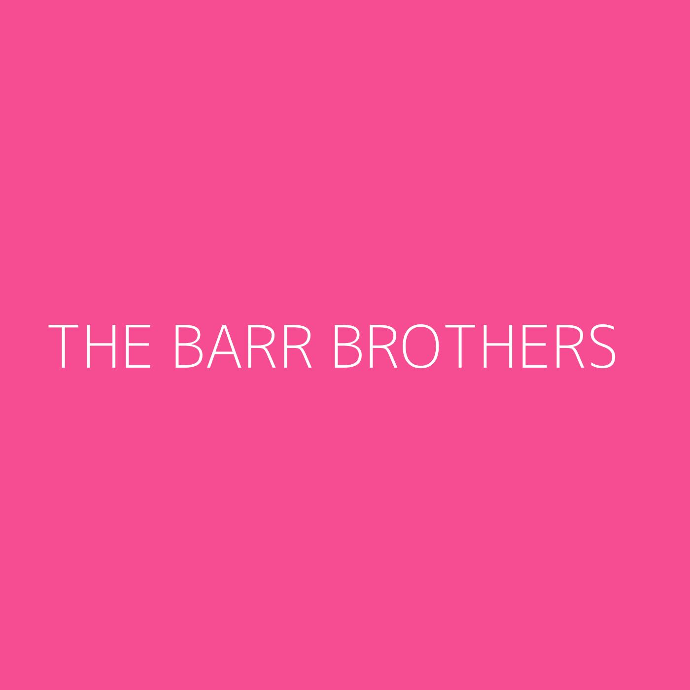 The Barr Brothers Playlist Artwork
