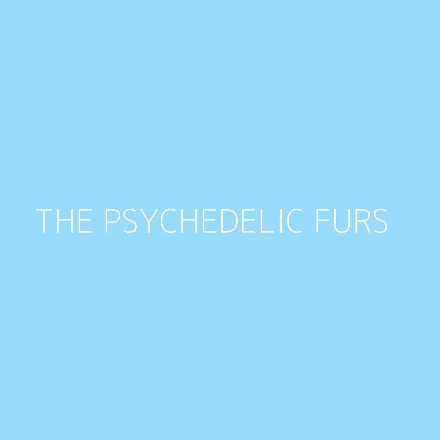 The Psychedelic Furs Playlist Artwork