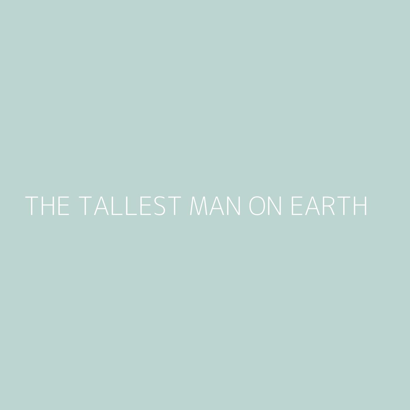 The Tallest Man On Earth Playlist Artwork