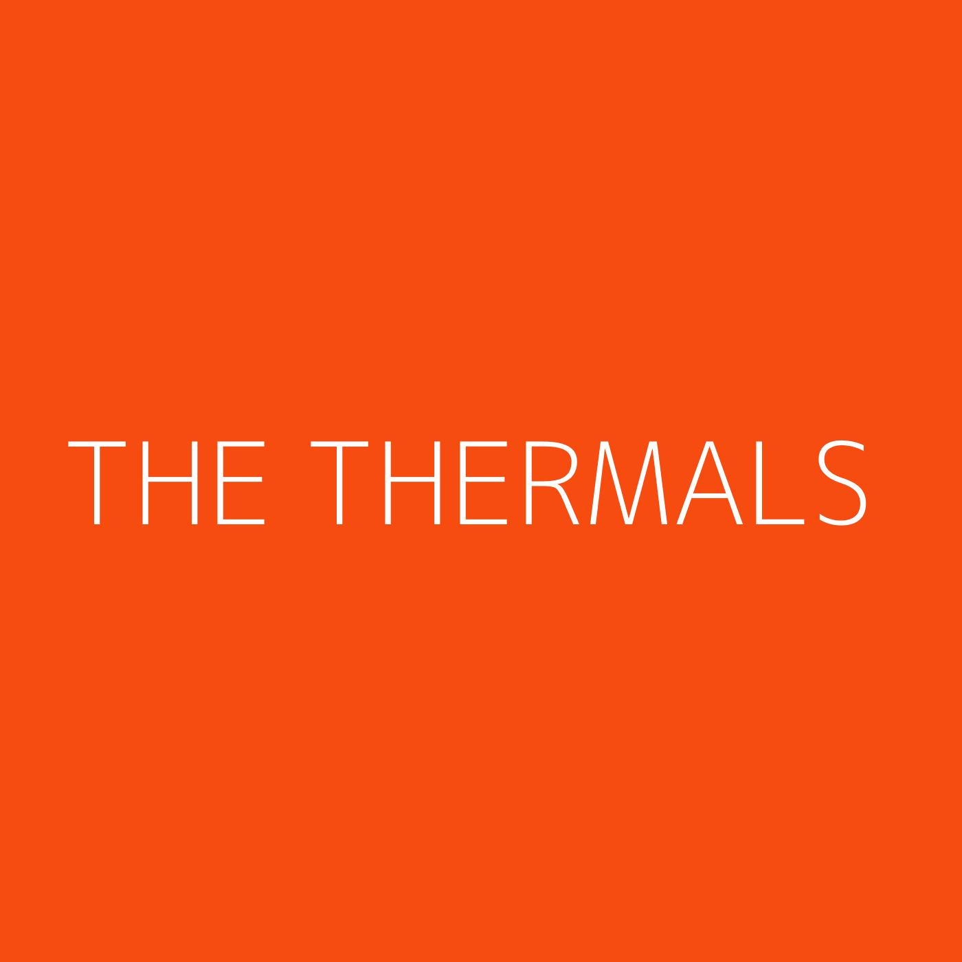 The Thermals Playlist Artwork