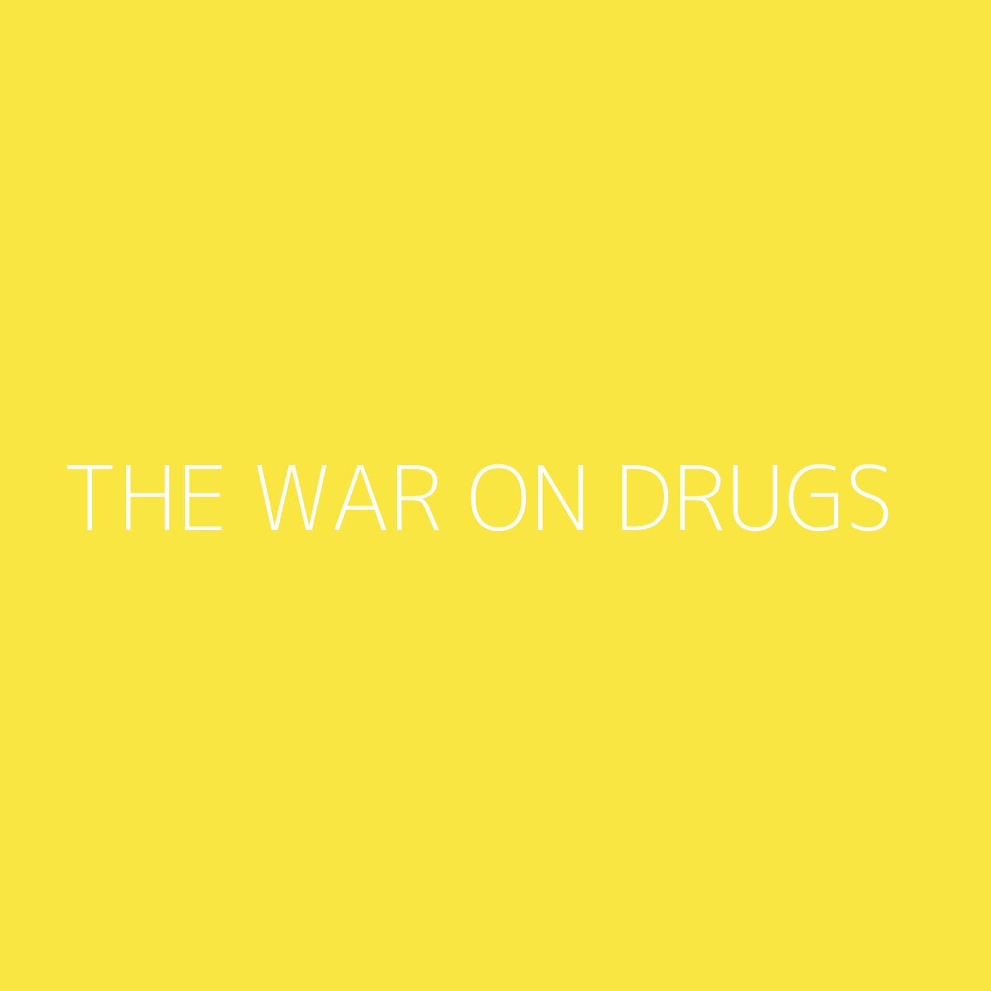 The War On Drugs Playlist Artwork