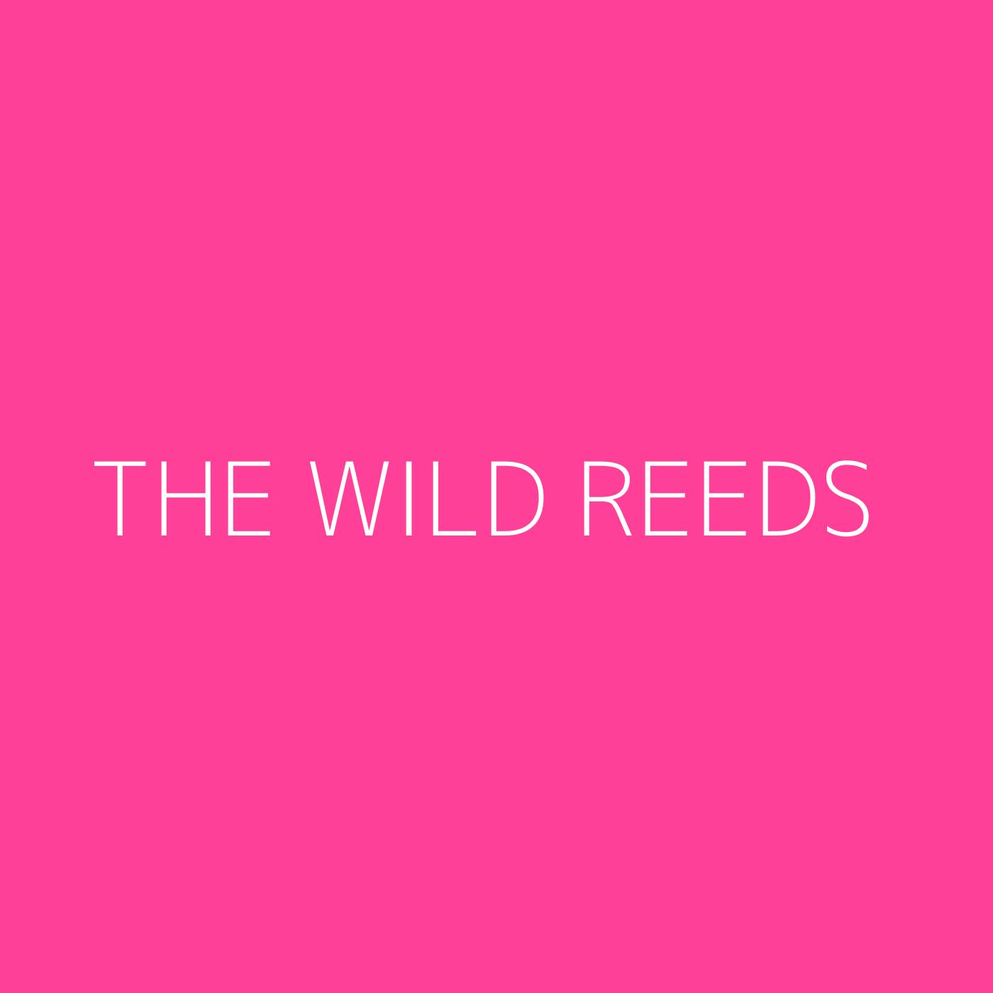 The Wild Reeds Playlist Artwork