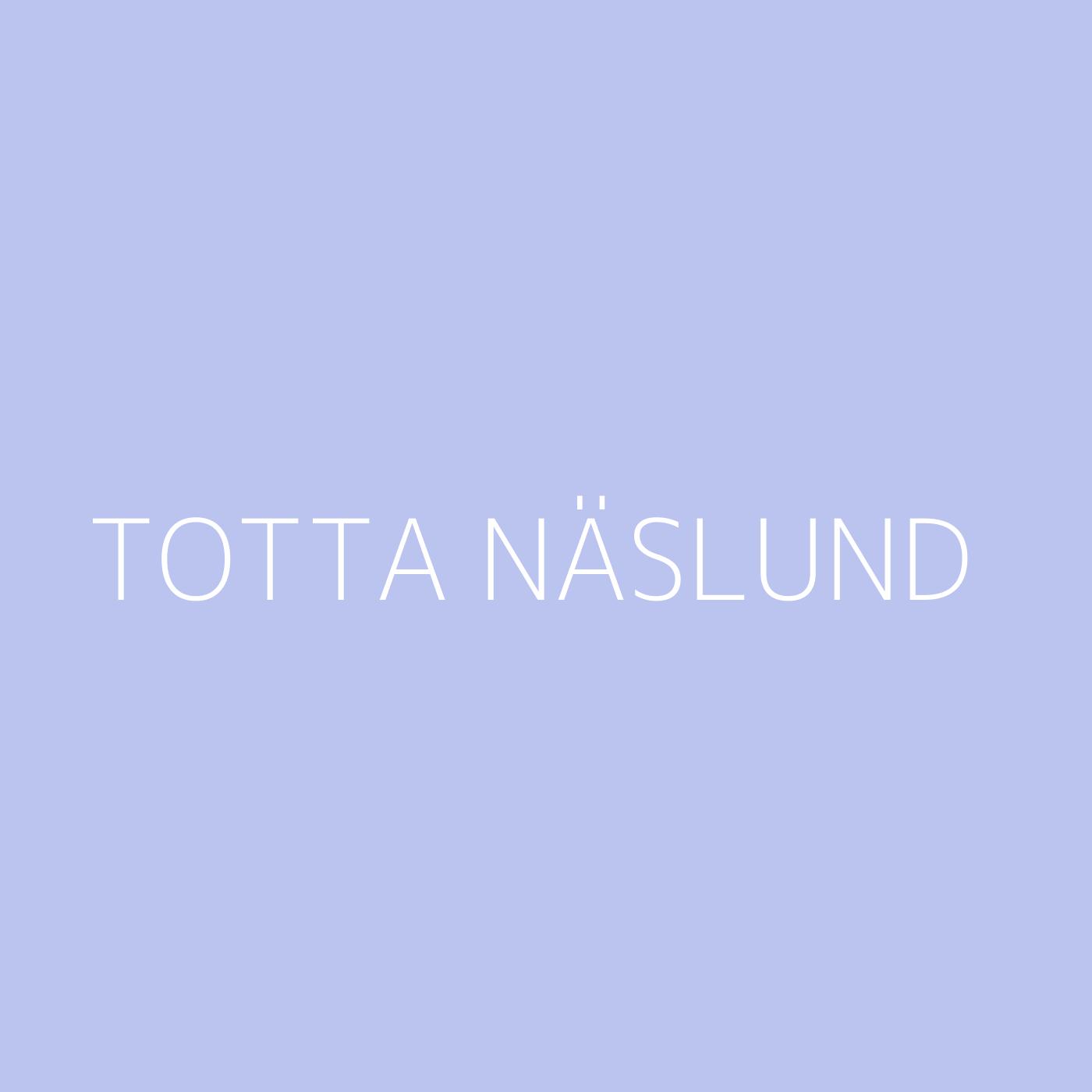 Totta Näslund Playlist Artwork